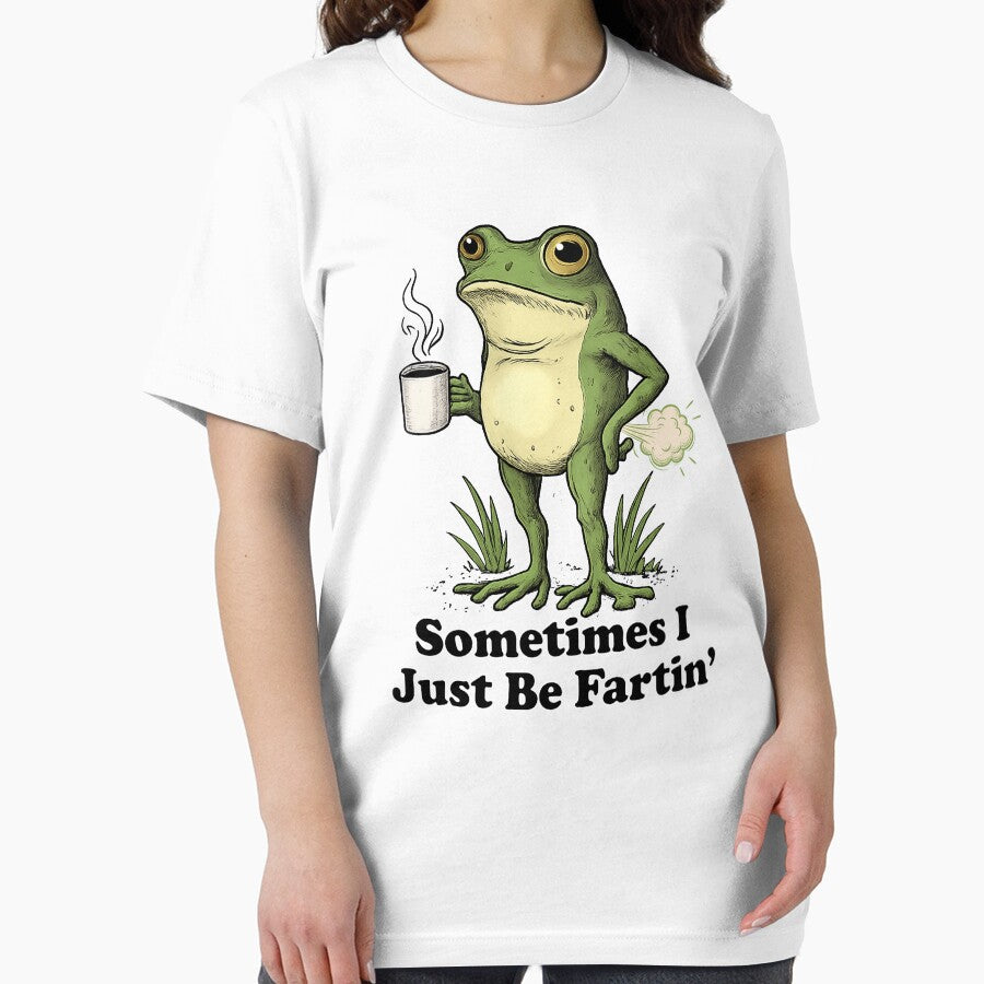 Sometimes I Just Be Fartin, Funny Frog Meme by will freed18