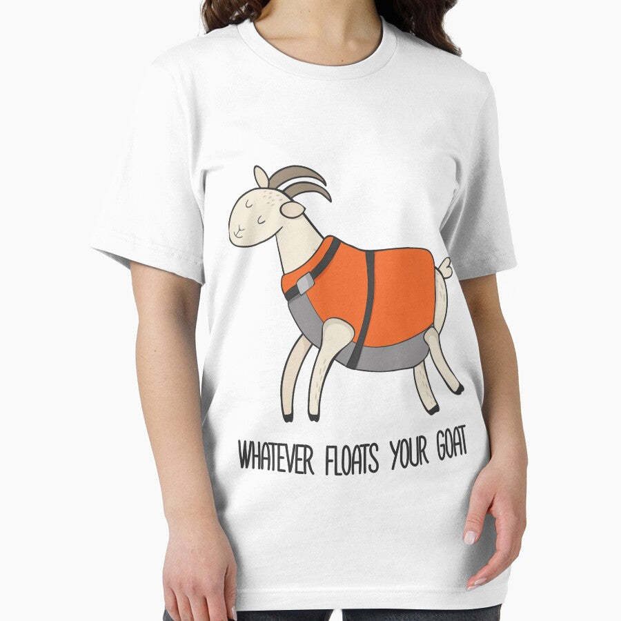 Whatever Floats Your Goat Funny Goat T Shirt by DreamyPanda