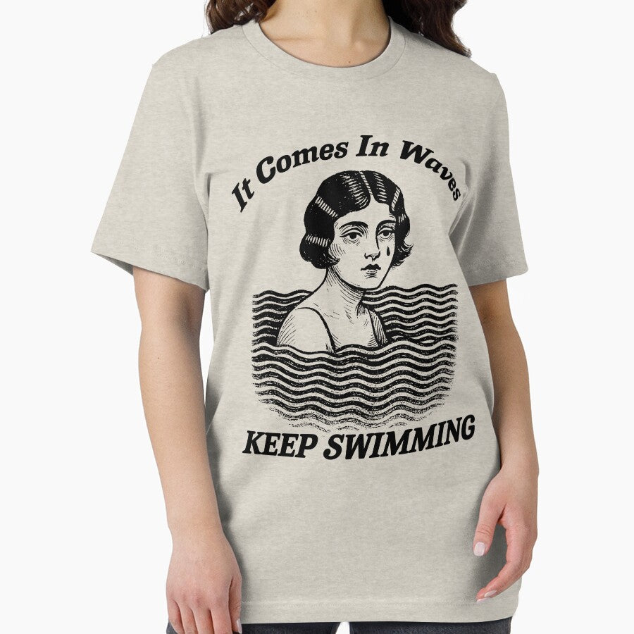 It Comes In Waves Keep Swimming, Sad girl T Shirt, Mental Health Shirt, Depression T Shirt, grief T Shirt, anxiety support T Shirt, Emotional support T Shirt, Aesthetic Tee, Unisex by samidsou