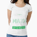 Funny I Know I Do Math Like A Girl Try To Keep Up T-shirt by NikitaTees