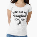 Don't Let The Ponytail Fool You - Gift For Girls Climber Bolder Boulder by TonySpencer