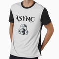 ASYNC Graphic T_Shirts by moh sae