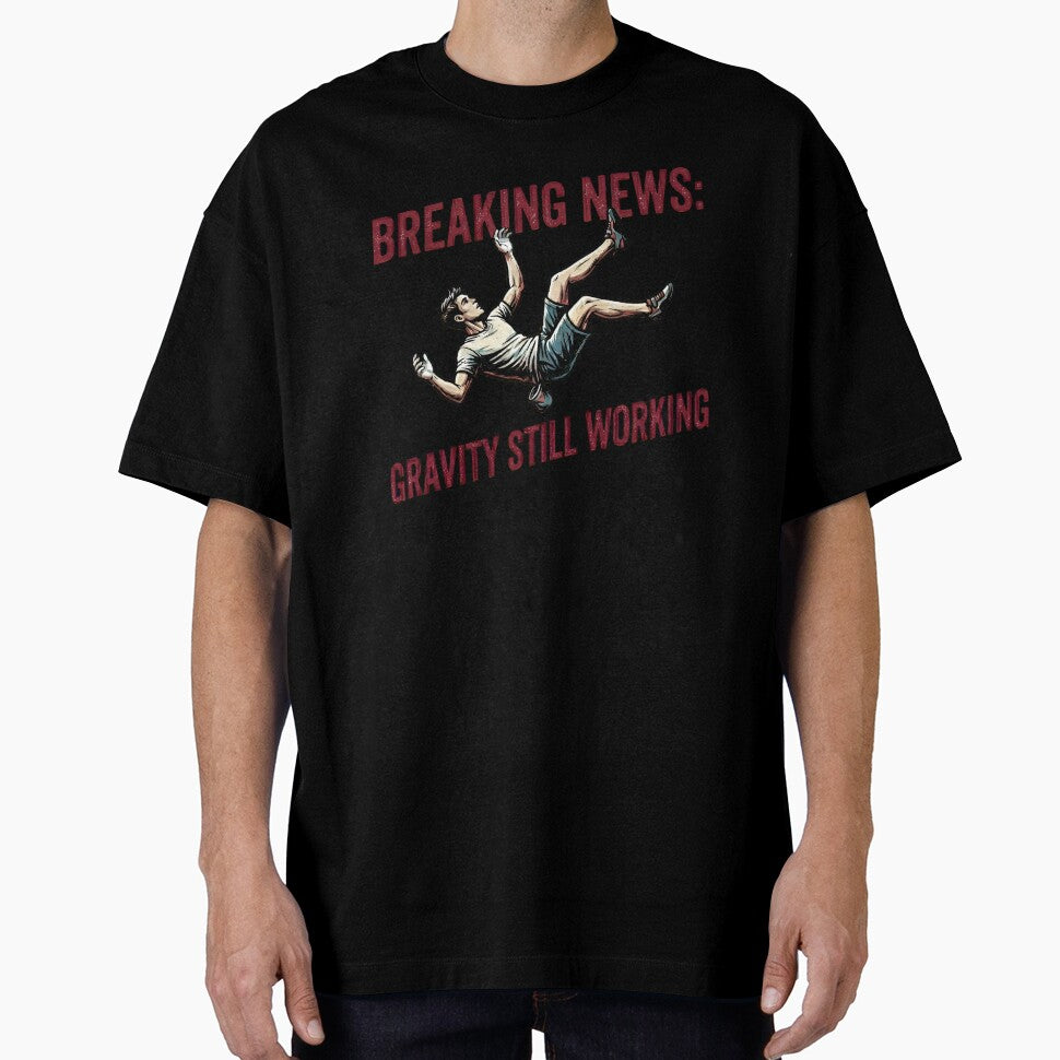 Breaking: Gravity still working by pumpedpongo