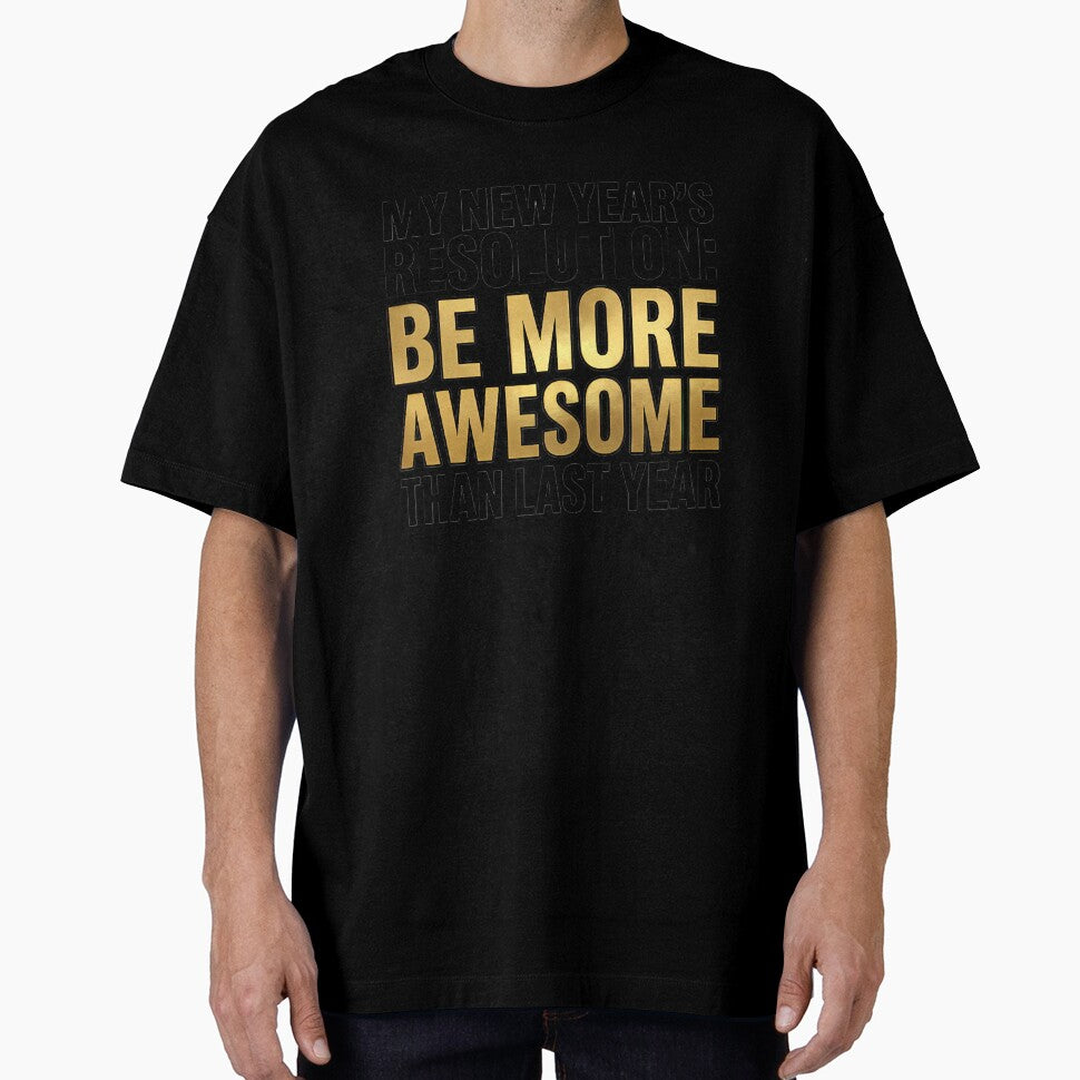 My New Year's Resolution Be More Awesome - Gold Typography by TobaGallery868