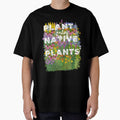 PLANT NATIVE PLANTS by Bittersweet Gardener