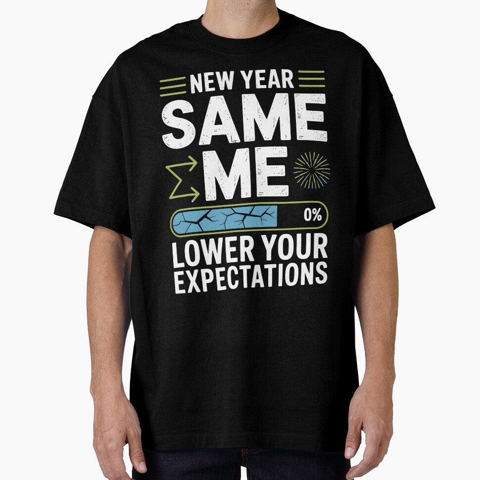 New Year Same Me Lower Your Expectations - Funny Anti Resolution by PrintivoraHub