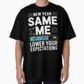 New Year Same Me Lower Your Expectations - Funny Anti Resolution by PrintivoraHub