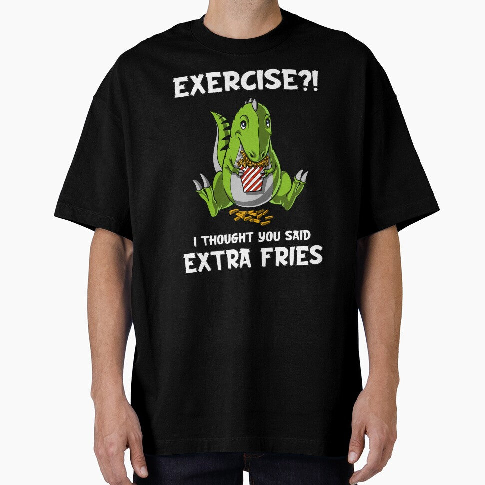 Dinosaur Exercise I Thought You Said Extra Fries by underheaven
