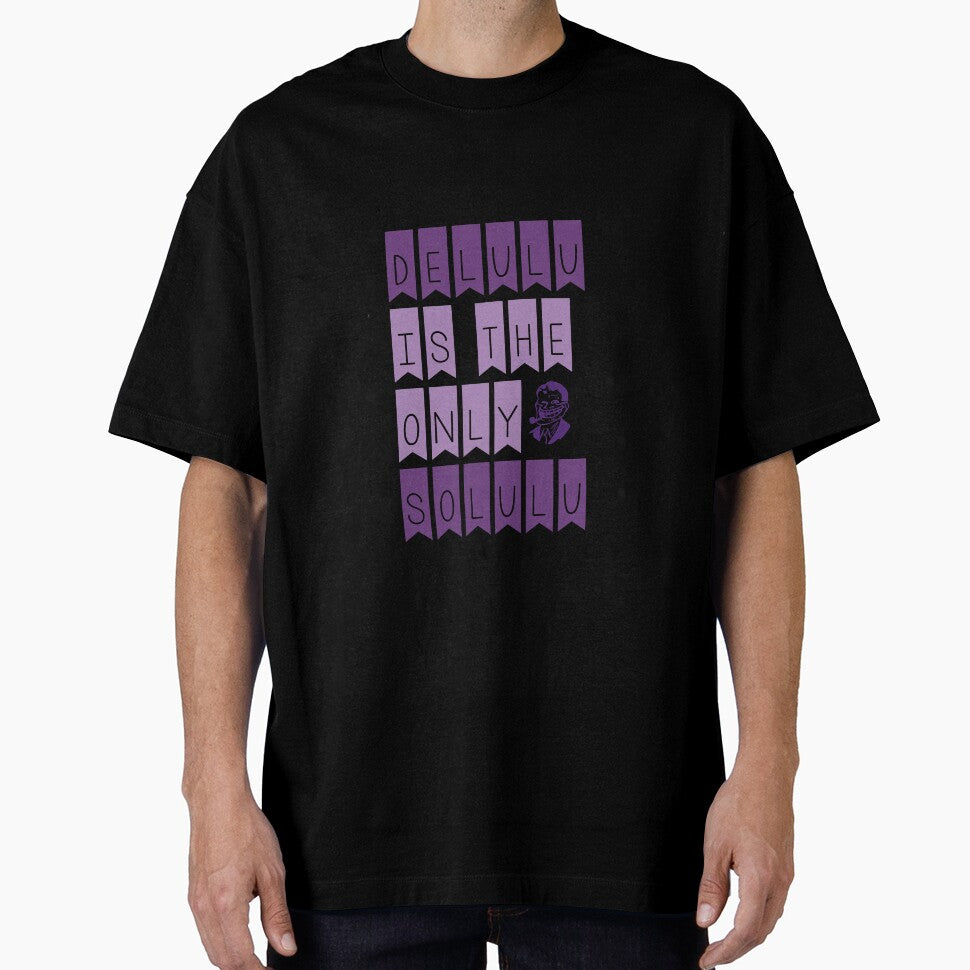 Delulu is the only solulu by MegDexShop
