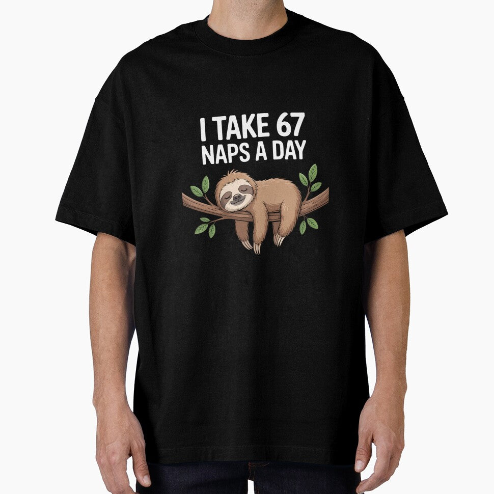 I Take 67 Naps A Day Sloth Six Seven by LorenzaStamm