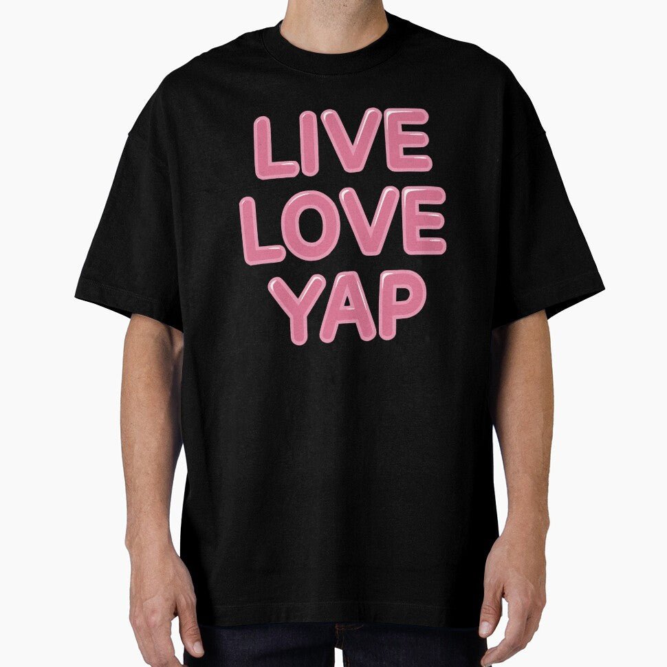 Live Love Yap! Funny Yapper by PMCreative