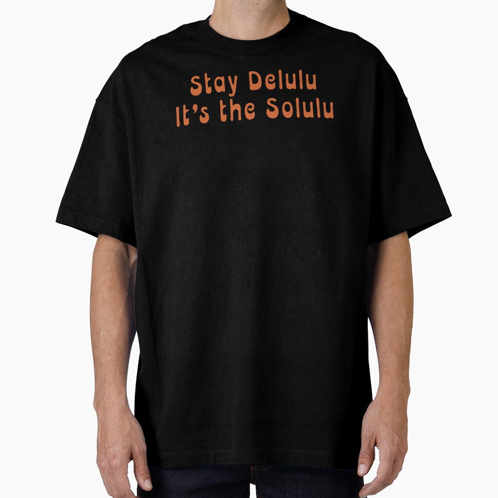 Stay Delulu, It's the Solulu by Mythic Legends Digital