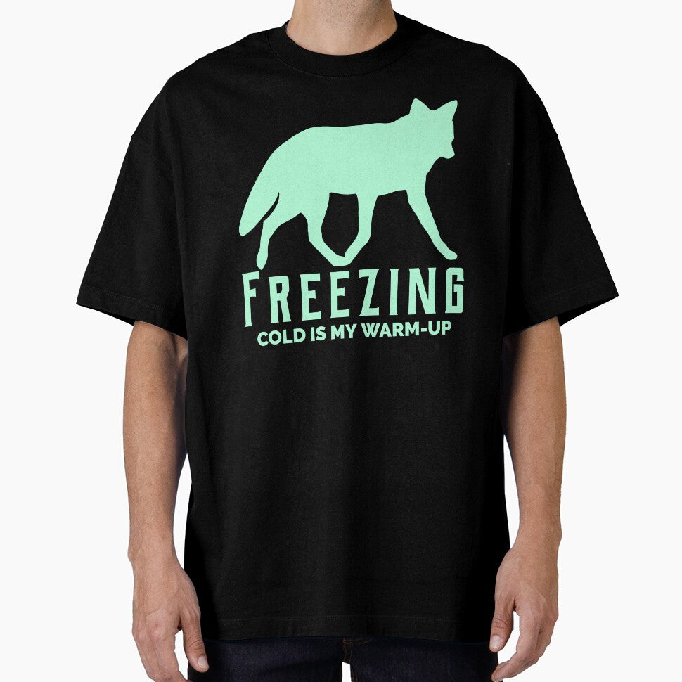 Freezing Cold Is My Warm Up by Redlimetshirts
