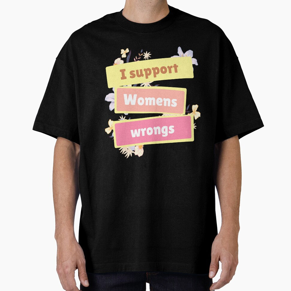 I Support Womens Wrongs by just-being-you