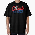 Climb Everything Push Your Limits Design by LuminOrb