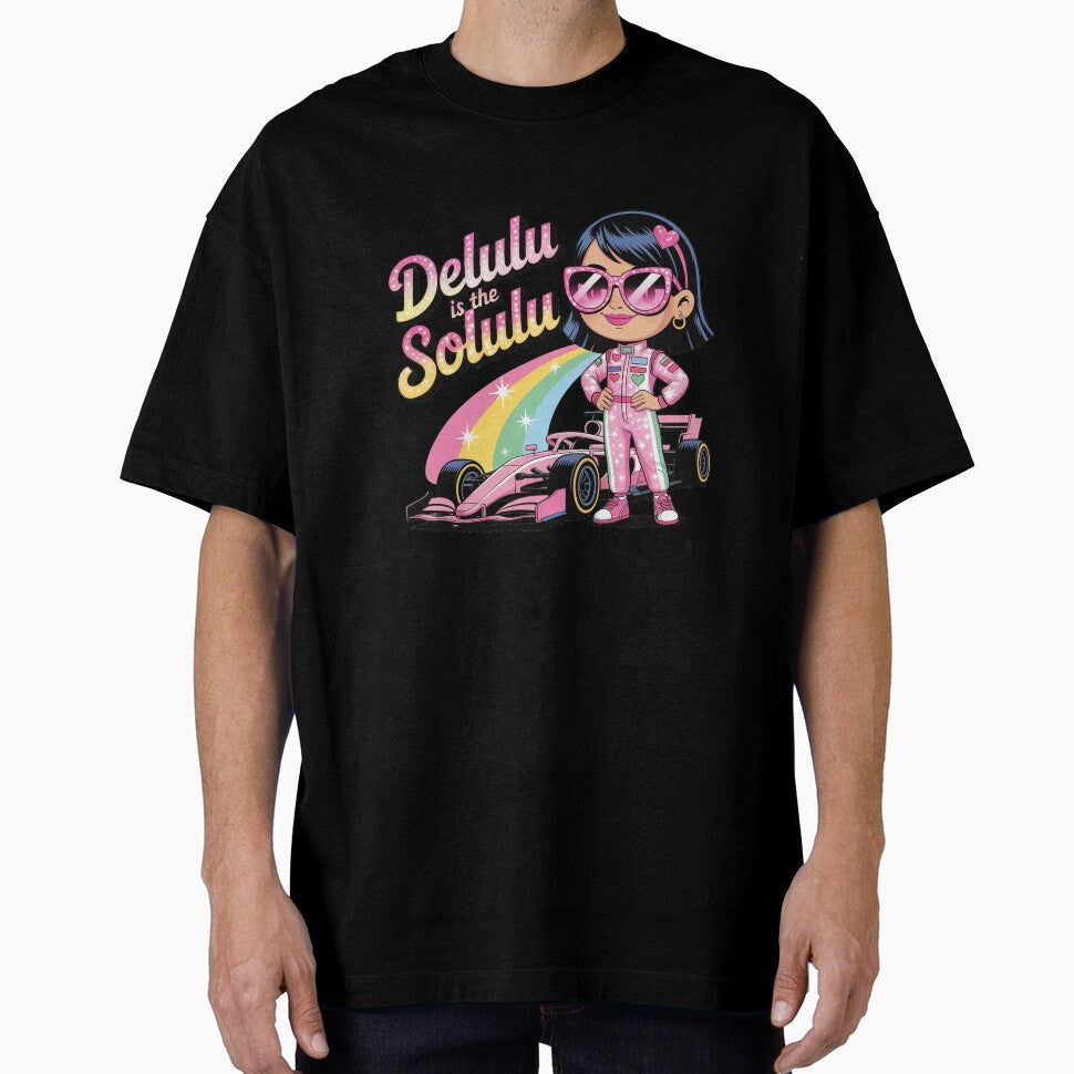 Delulu Is The Solulu Racing Girl Motorsport by PietrzakDesign