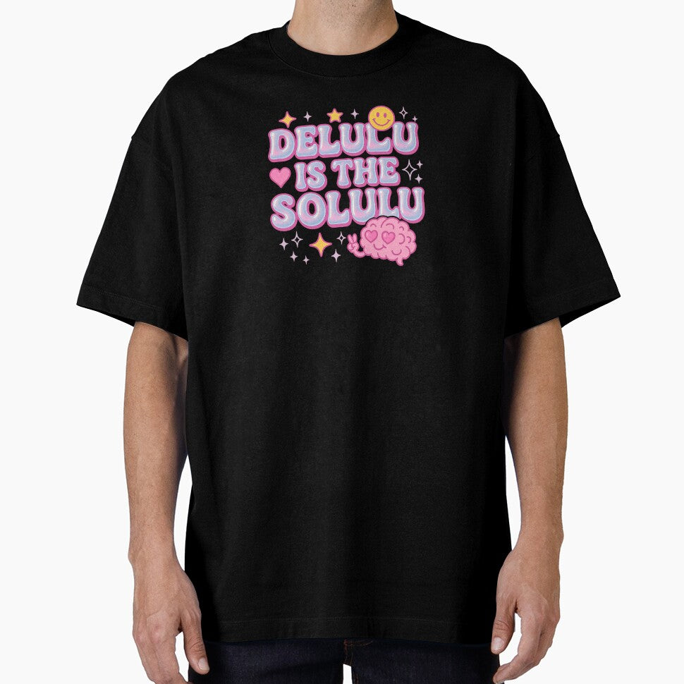 Delulu is the solulu by Lovedesigning25