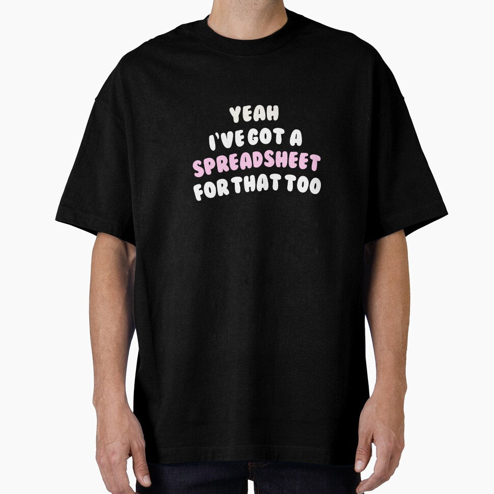 Yeah I've Got a Spreadsheet for That Too - Funny Office Quote #1 by annylands