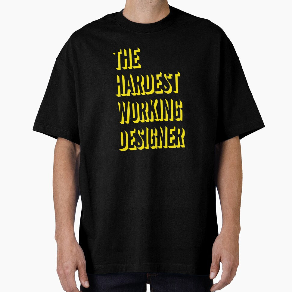 The Hardest Working Designer Quote For The Best Designer At Work by SVPOD