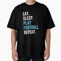Eat Sleep play Football Repeat by kjatrendytees