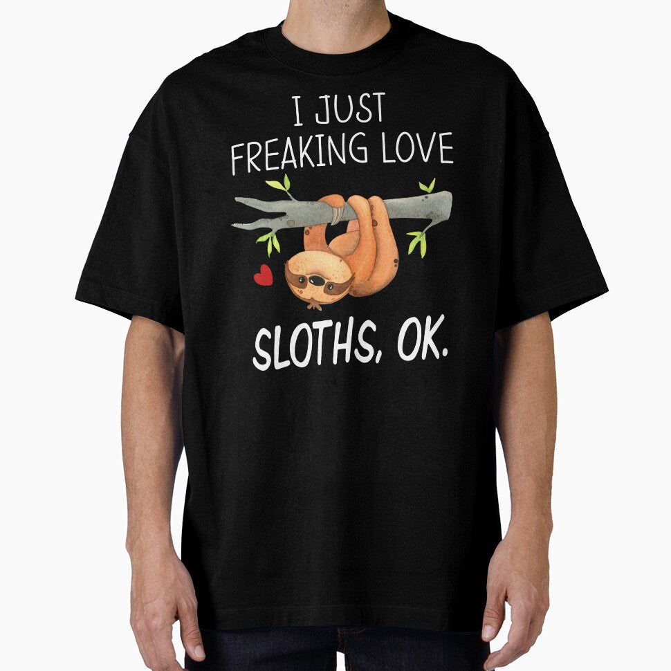 I Just Freaking Love Sloth Shirt by SunsetGloww