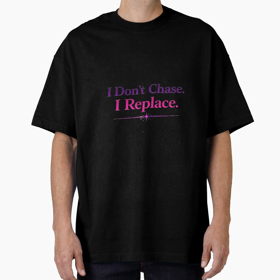 I Don’t Chase I Replace – Dark Feminine Quote Aesthetic, Pink Purple Motivational Typography by InkedRebel