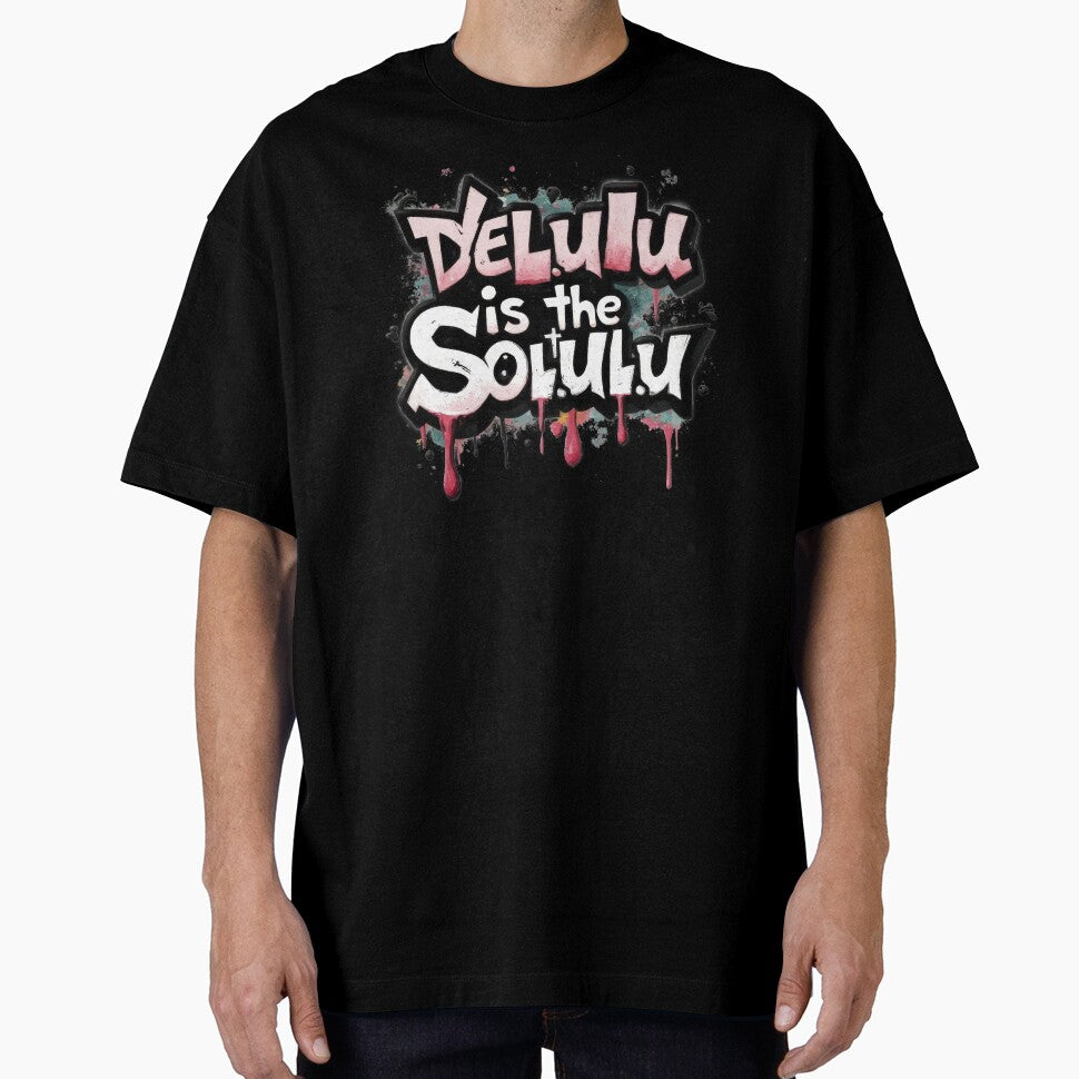 Delulu is the Solulu by Ash  Ritz