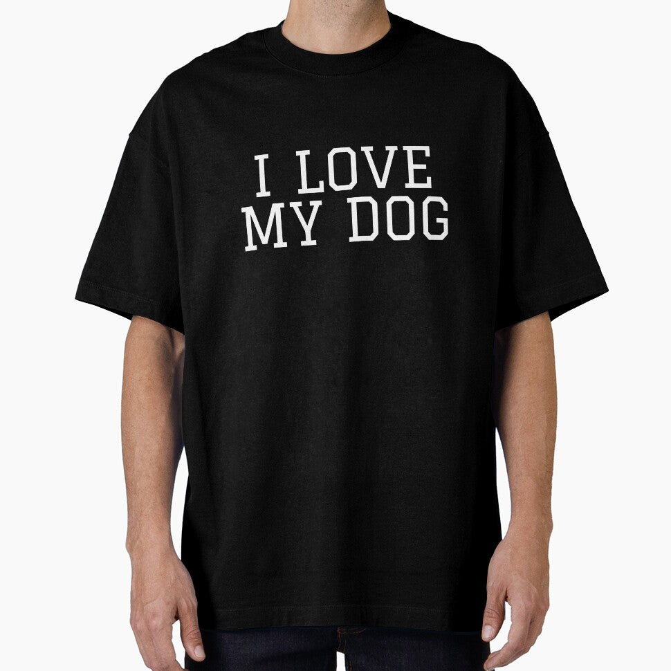 I LOVE MY DOG by Besttss