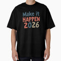 Make It Happen 2026 Motivational Quote by DavidTeeStudio
