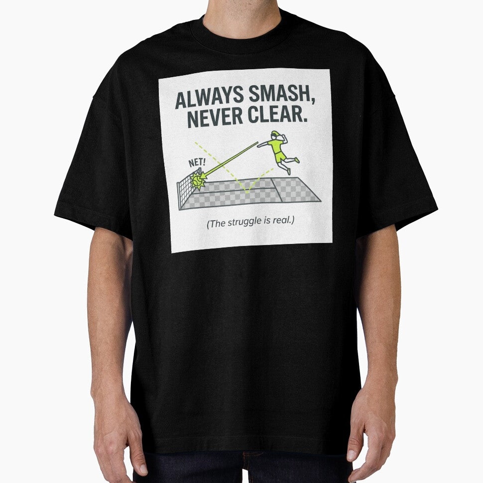 Always Smash Never Clear - Funny Padel Tennis Court Diagram by FinShirts