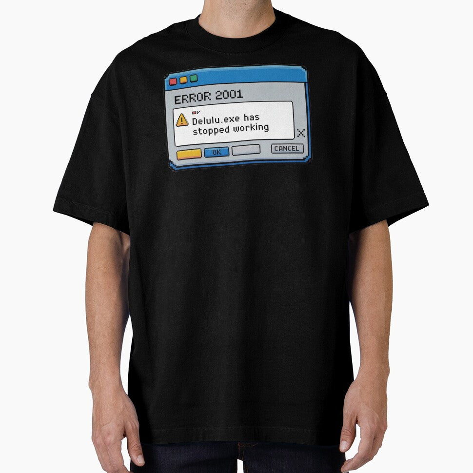 Error 2001 – Delulu.exe Has Stopped Working | Y2K Windows Streetwear Design by Style-X