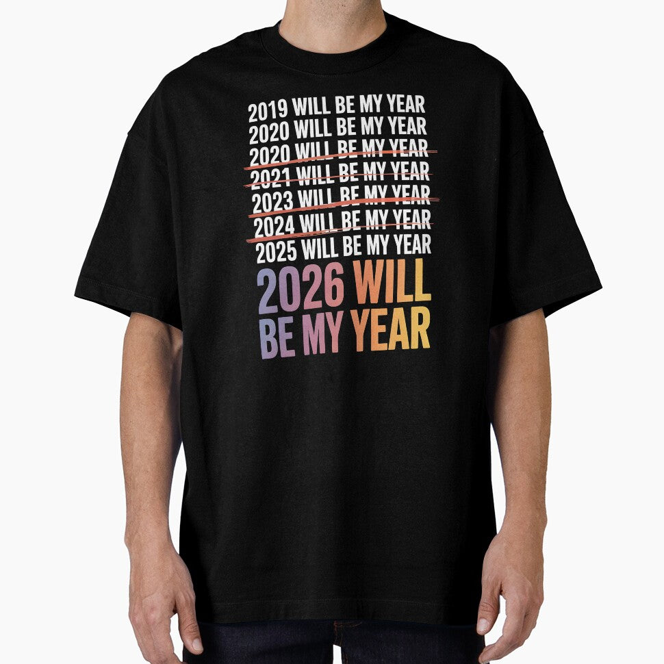 2026 Will Be My Year – Relatable Irony Humor by Redgiant87x