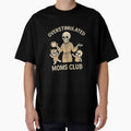 Overstimulated Moms Club Funny Skeleton Design by SlomianyPisarz