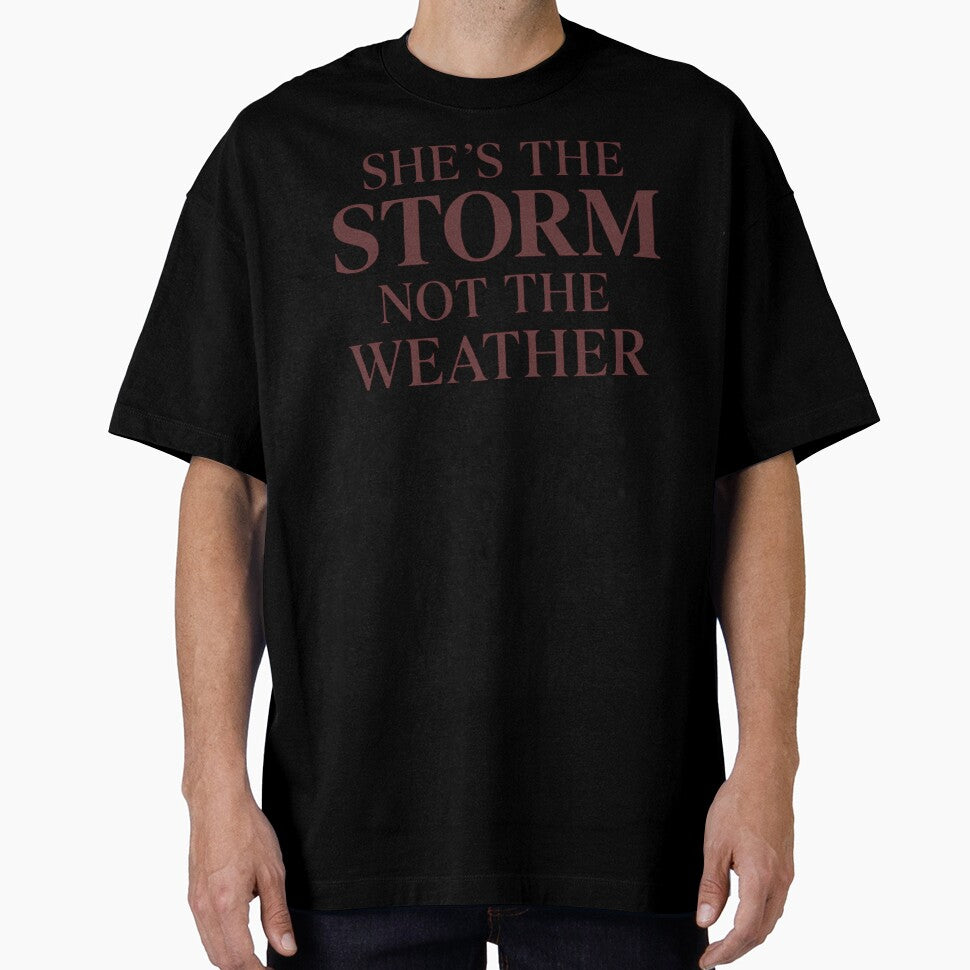 She’s the Storm Not the Weathe Quote by Meandmyshop