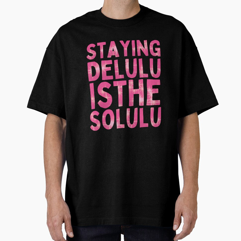Stay delulu is the solulu - funny kpop meme by My  Haven