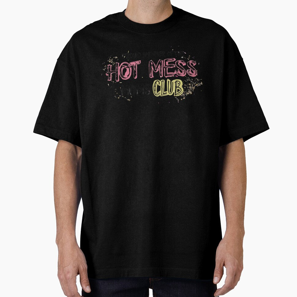 Proud Member of the Hot Mess Club by GoldenPearPress