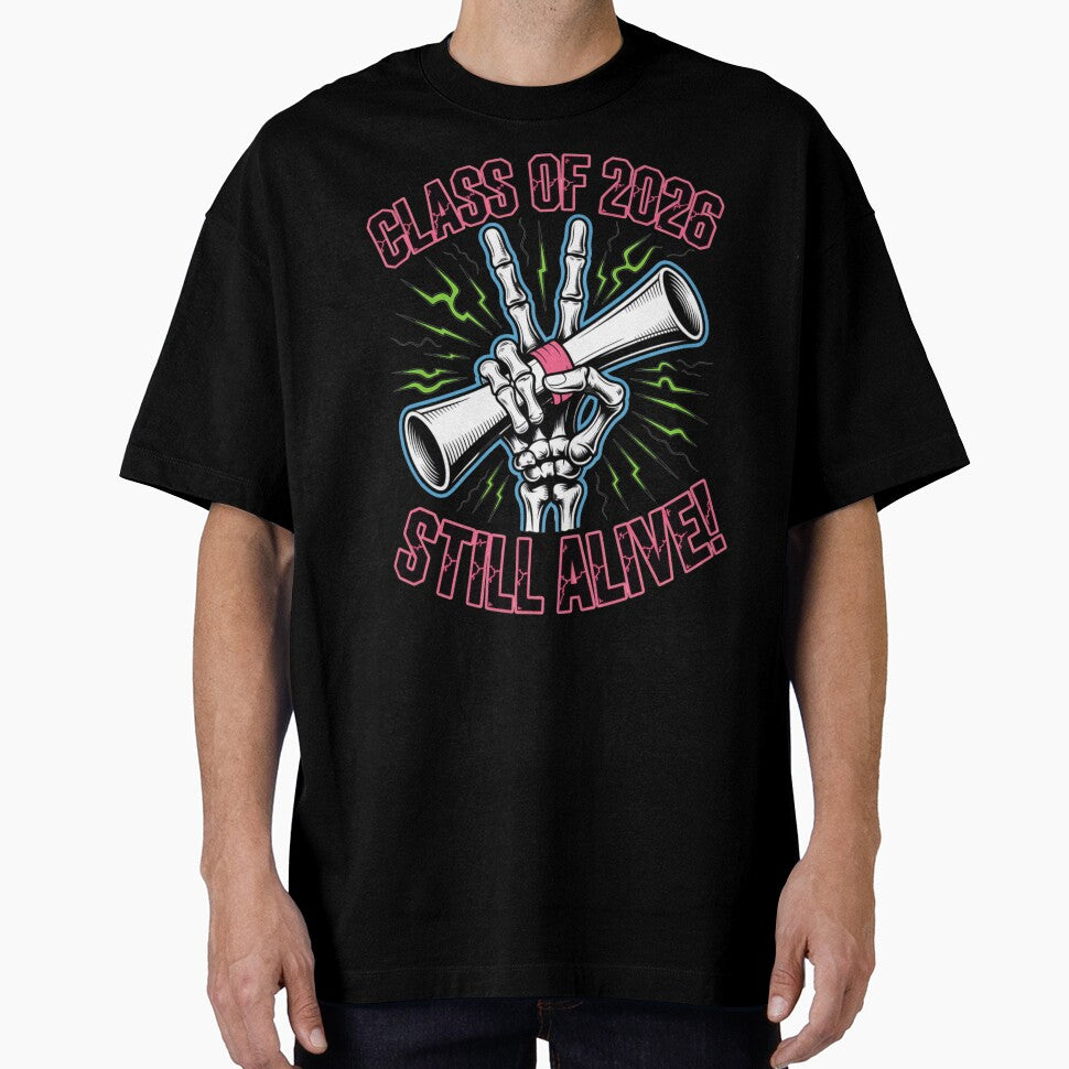Class of 2026 Still Alive Skeleton Graduation Tee by What a cute-Tee