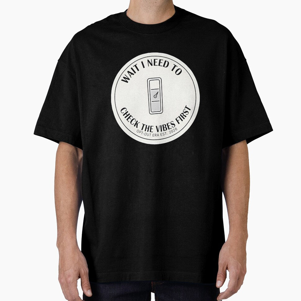 Wait I Need To Check The Vibes First Opt-Out Era Minimalist by ND-Culture