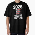 2026 Will Be My Year – Funny New Year’s Eve Saying by Redgiant87x
