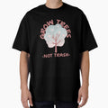 Grow Trees Not Trash Eco Friendly Design by LamountTees