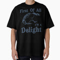 First Of All, I’m A Delight – Cute Silly Goose Funny Saying by tcvnguyen