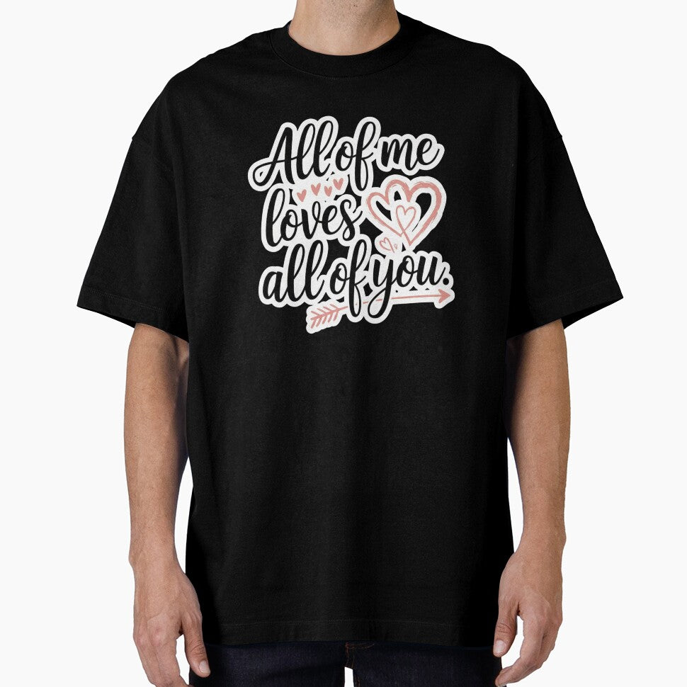 All of me loves all of you by ArtzyFlow