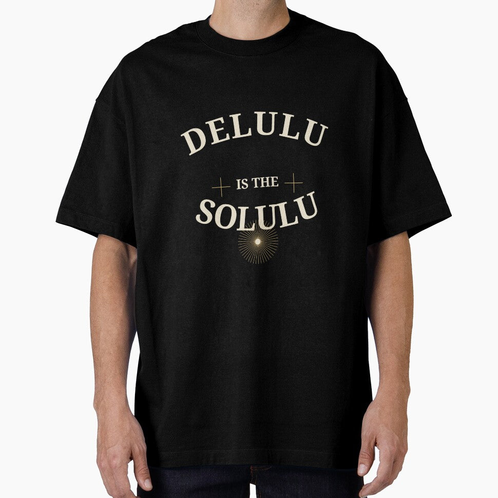 Delulu is the Solulu by all-quotes