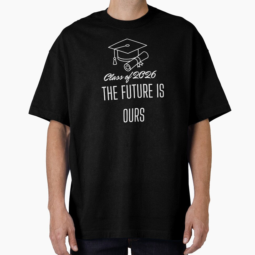 Class of 2026 The Future Is Ours Graduation T-Shirt – Senior Grad Gift by mrobpeach2