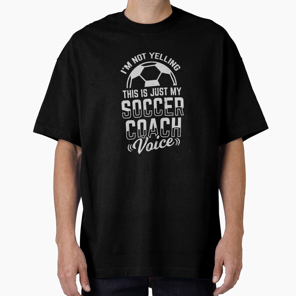 I'm Not Yelling This Is Just My Soccer Coach Voice by Marcid95