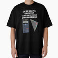 Funny Math Quote Back To School T Shirt by broiler1993