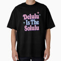 Delulu Is the Solulu – Funny Gen Z Aesthetic Meme Shirt / Hoodie by BrokenBonesCC