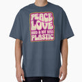 Peace, Love and a Lot Less Plastic - Retro Plastic Pollution Saying by Bangtees