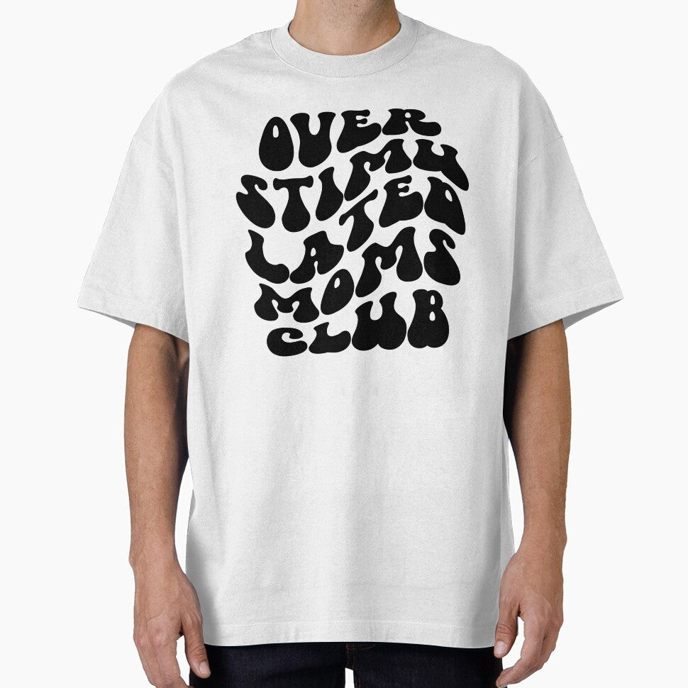 overstimulated moms club by Art By A