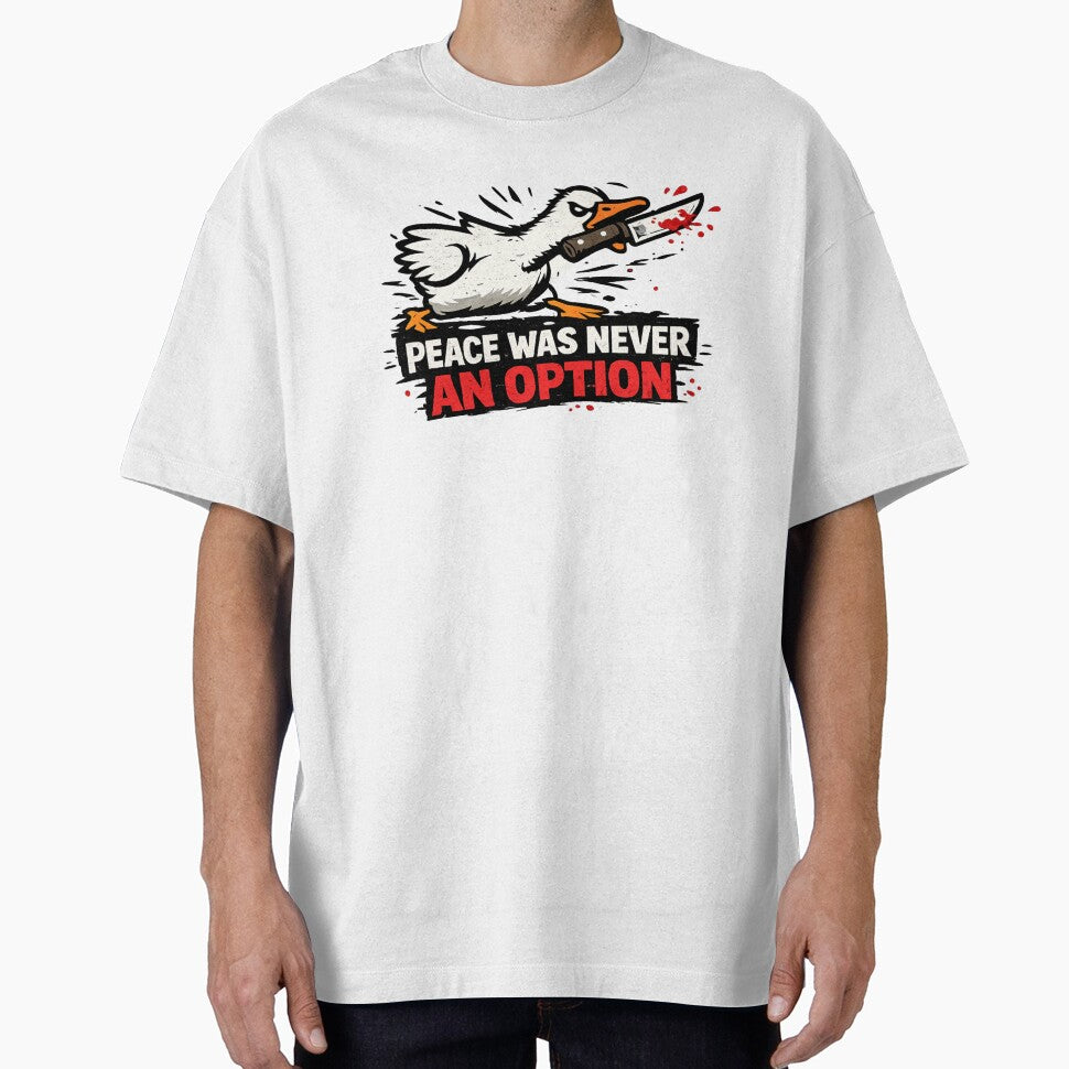 Peace Was Never An Option Goose by GIFT4S